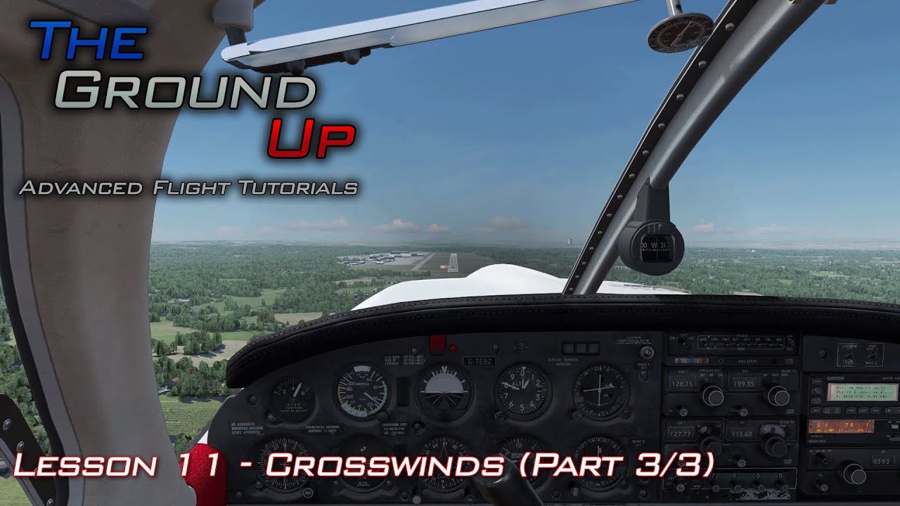 Advanced Flight Tutorials | Crosswind Takeoffs, Flight, Landing Demos! (Part 3)  | Lesson 11