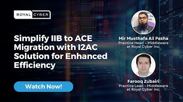 Simplify IIB to ACE Migration with I2AC Solution for Enhanced Efficiency