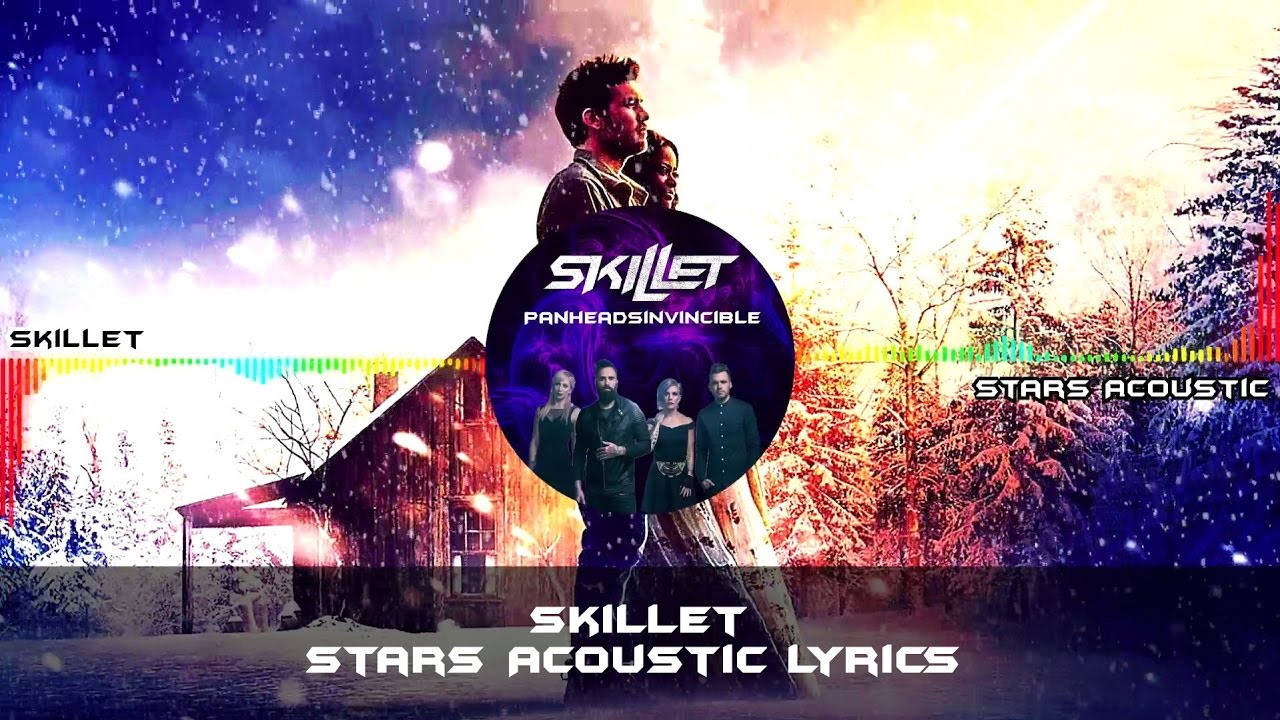 Skillet - Stars Acoustic Lyrics - YouTube