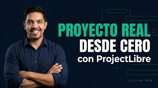 ProjectLibre Desde Cero: EDT + Cronograma (Estructura tu Proyecto)