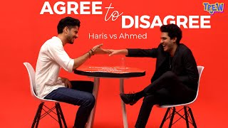 Haris Waheed vs Ahmed Majeed | Agree to Disagree | TREW