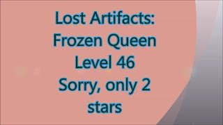 Lost Artifacts: Frozen Queen Level 46