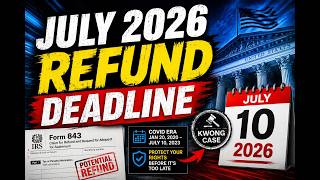 IRS Refund for COVID Penalties The Kwong Case Deadline Is July 10, 2026