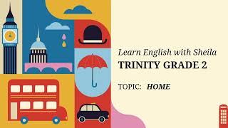 Trinity GESE Grade 2 Exam Preparation Material - Home