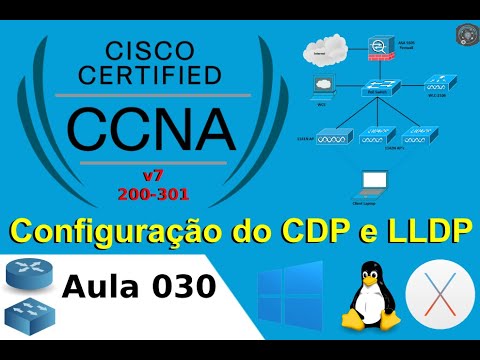 ?? 030 Configuração do CDP e LLDP nos Switches e Router - Laboratório Prático Cisco CCNAv7 200-301