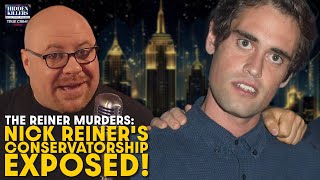 Nick Reiner's Conservatorship EXPOSED: The Law Failed Rob & Michele Reiner-What California Got Wrong