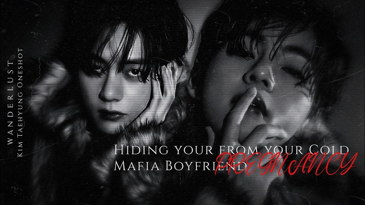 Kim Taehyung FF { Hiding your pregnancy from your Cold Mafia Boyfriend } Oneshot
