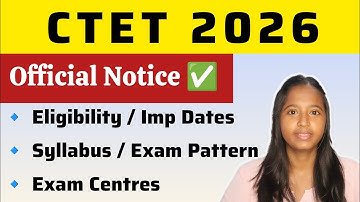 CTET 2026 अधिसूचना जारी | CTET 2026 पाठ्यक्रम, परीक्षा पैटर्न, पात्रता | CTET 2026 फॉर्म भरें