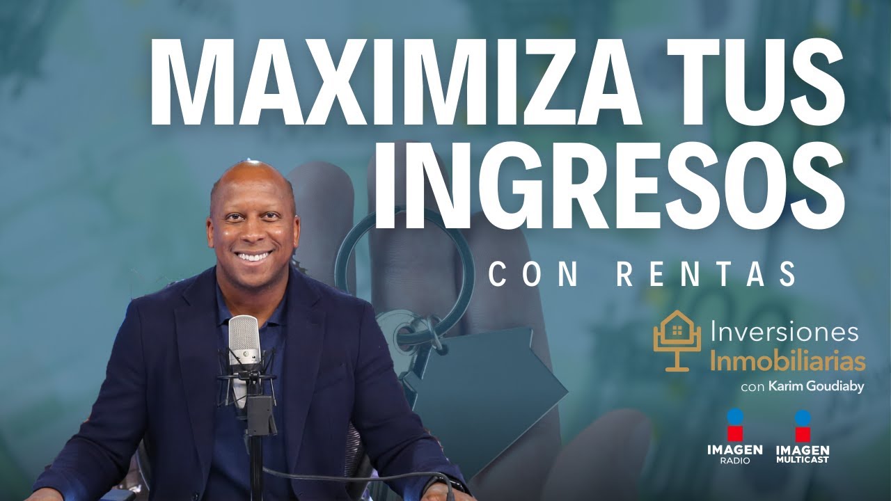 Rentas, ¿cómo aumentar tus rentas de la A a la Z?