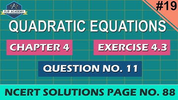 Quadratic Equation Ex 4.3 Q.11 NCERT, Solutions CBSE Class 10th Maths