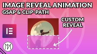 Image Reveal with GSAP, Clip Path And Elementor - Tutorial