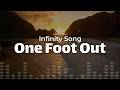 Infinity Song – One Foot Out (Lyrics)