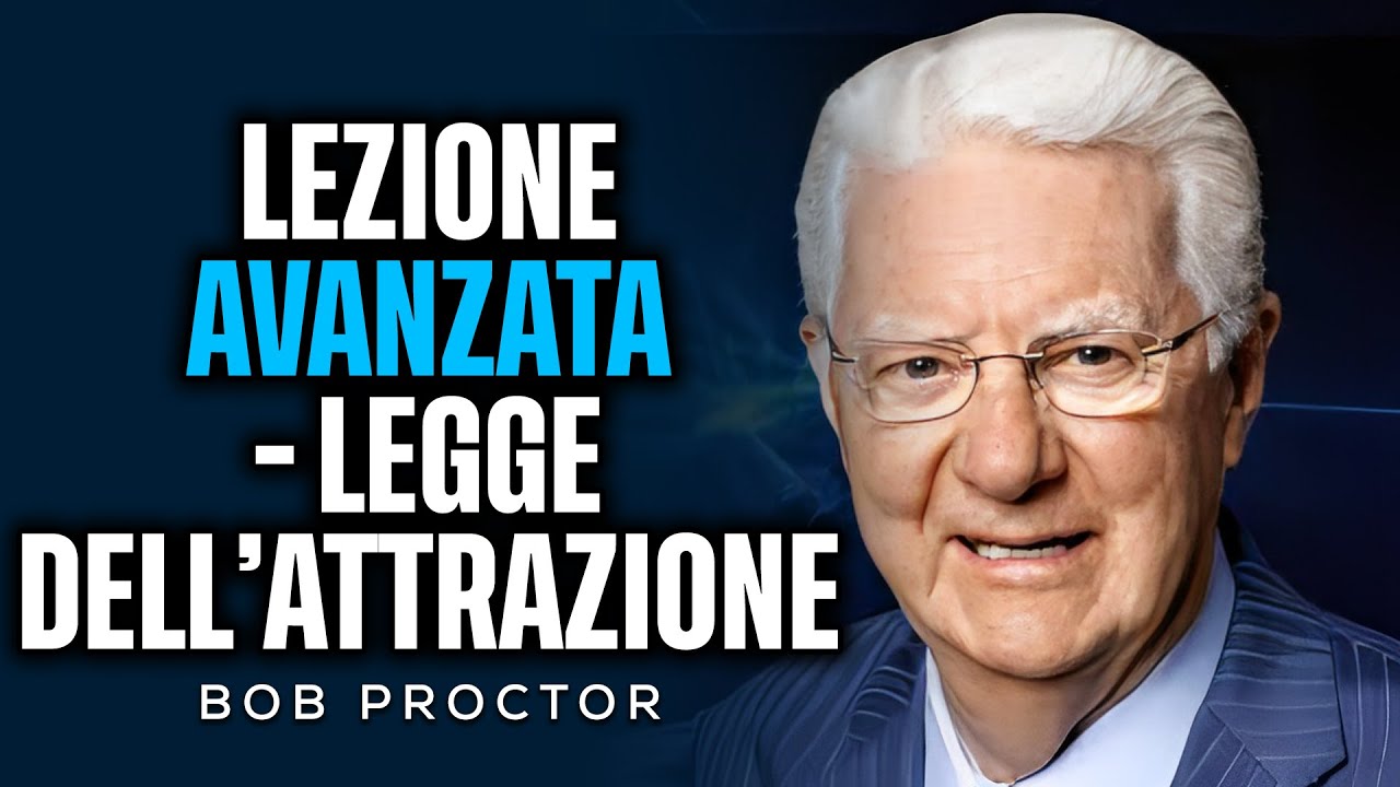 Impara a VIBRARE Correttamente!  - Conquista LE LEGGI UNIVERSALI  | Bob Proctor Italiano