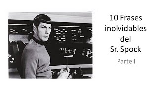 10 Frases inolvidables del Sr Spock - YouTube