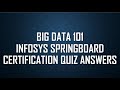 Infosys Springboard Big Data 101 Quiz Answers || Big Data 101 Certification || Big Data 101 Course