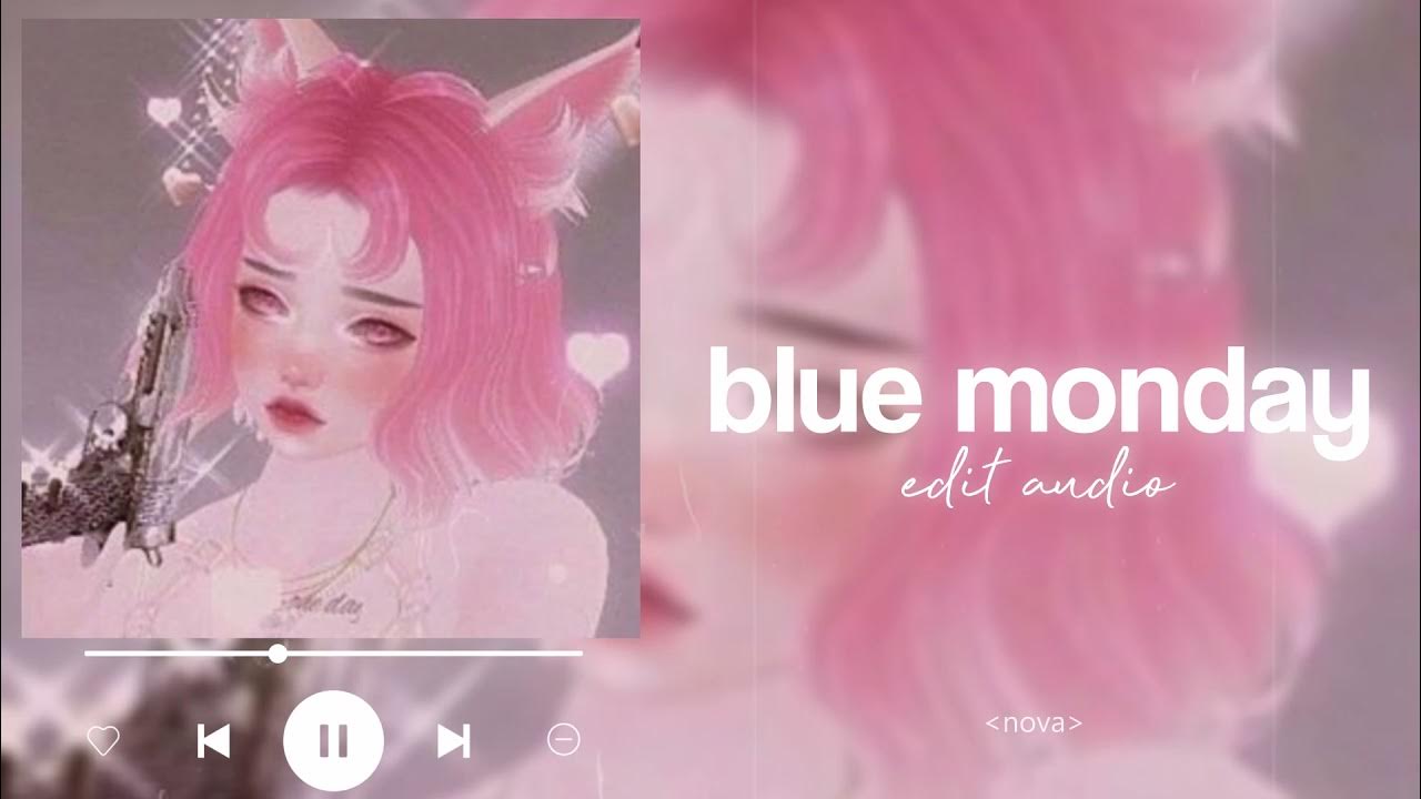 blue monday - new order - edit audio (requested) blue monday - new order - edit audio (requested)