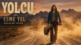 Yolcu - Esme Yel Anatolian Rock • Folk Rock • Psychedelic Rock 