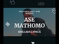 Ase Mathomo - PHB Finest feat. King Monada (English Lyric Video)