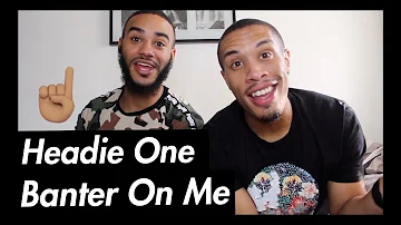 Headie One - Banter On Me (Prod By Zeph Ellis) | Link Up TV - (REACTION)