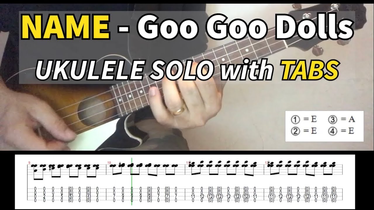 Name Goo Goo Dolls (Ukulele Solo with Tabs) YouTube