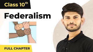Federalism Full Chapter Class 10 Civics | CBSE Civics Class 10 Chapter 2 Federalism Full Chapter Class 10 Civics | CBSE Civics Class 10 Chapter 2