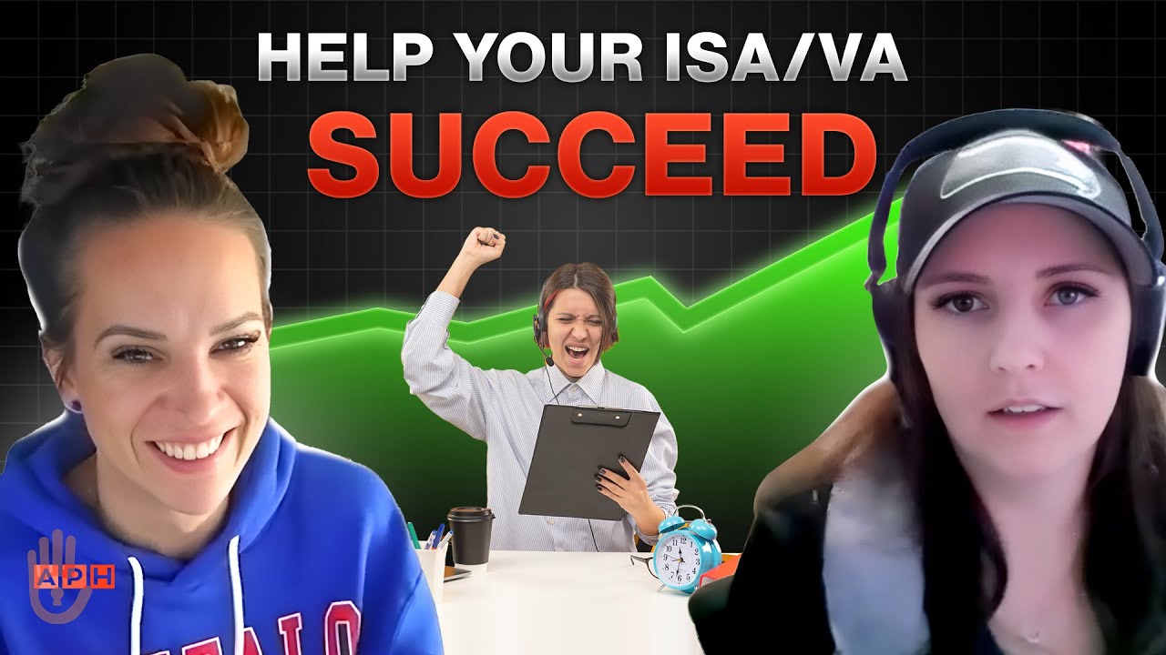 How to Help your ISA/VA Succeed l Sara Delansig and Heather Murcin l Agent Power Huddle