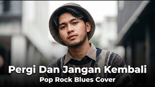PERGI DAN JANGAN KEMBALI – Vicky Salamor feat. Justy Aldrin, Toton Caribo & Jacson Zeran |Rock Blues