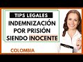 🟩7 TIPS - IINDEMNIZACIÓN por Prisión Siendo INOCENTE 🟩