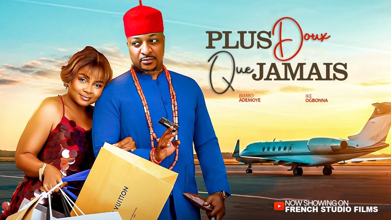 PLUS DOUX QUE JAMAIS - Bimbo Ademoye Et Ike Ogbonna - Derniers films nigérians de