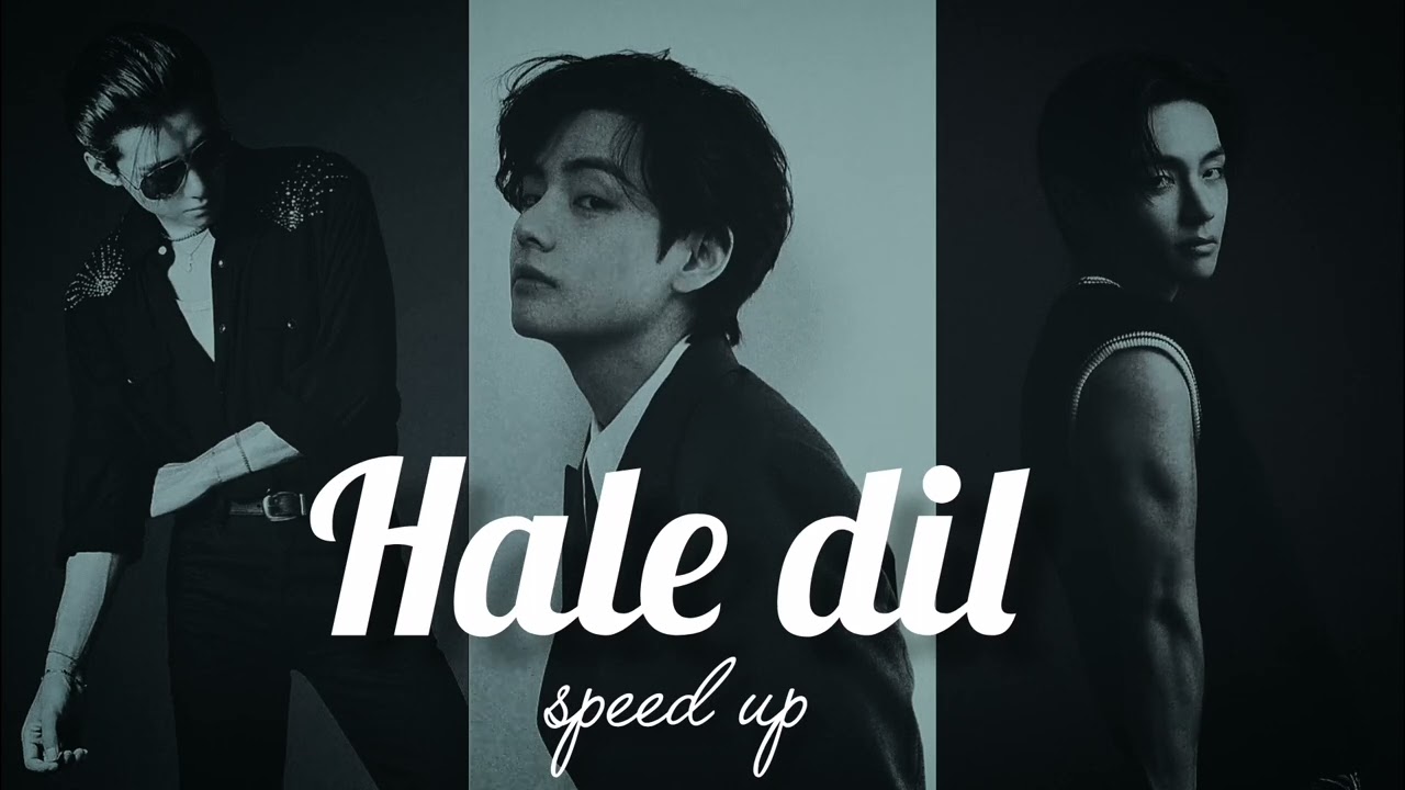 Hale dil (speed-up) version 😩🔥🔥🖤