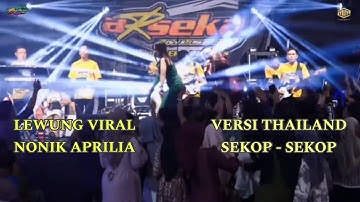 LEWUNG VIRAL NONIK APRILIA FT. KINCER - ARSEKA MUSIC | SEKOP - SEKOP CING CING CING CANG THAILAND