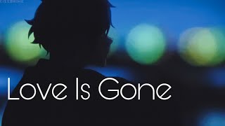 |Nightcore| - Love Is Gone (Lyrics)