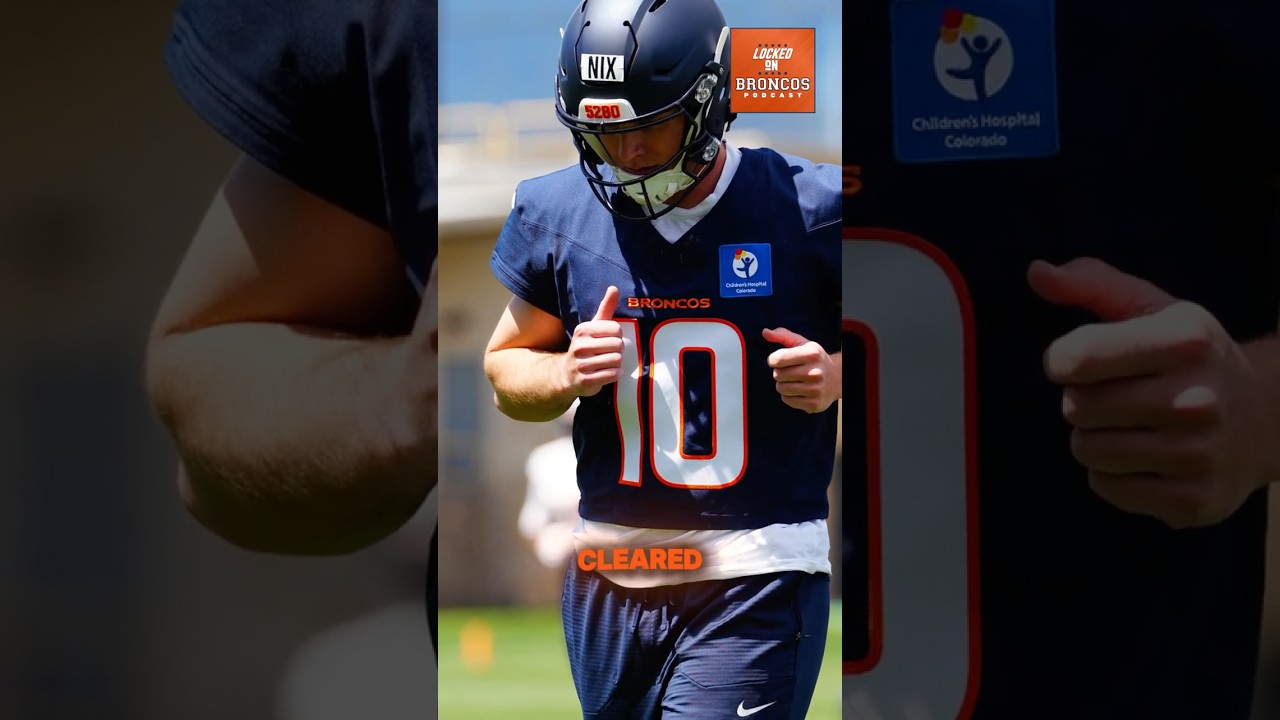 Bo Nix FULLY Cleared For Broncos Training Camp, Backup QB Battle To Watch