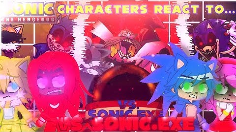 Sonic and the characters to FNF Vs Sonic.exe//Gacha Nebula 1/?
