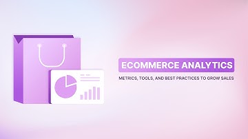 How Ecommerce Analytics Grows Your Online Sales?