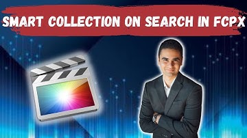 How To Create Smart Collection Based On Search Criteria In Final Cut Pro