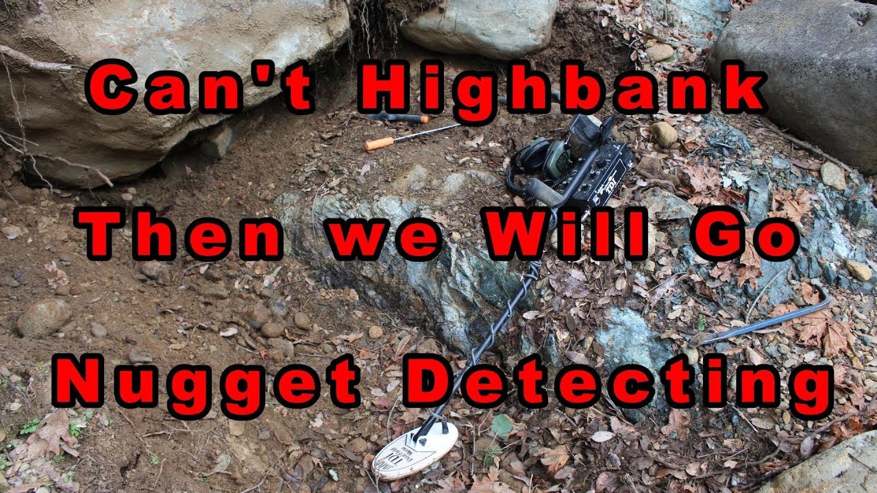 Wanted to highbank - water to high went detecting instead