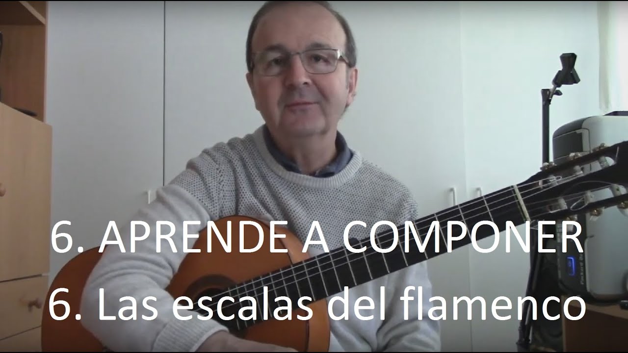 APRENDER A COMPONER. 6. Escalas del flamenco
