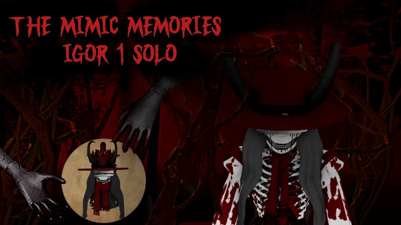 The mimic memories- [Igor mode chapter 1] SOLO - YouTube