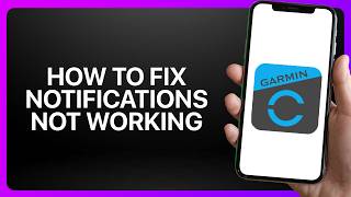 How To Fix Notifications Not Working In Garmin Connect ! Tutorial