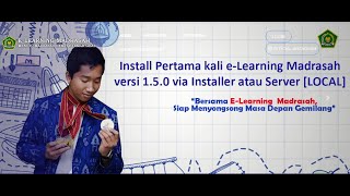 Install pertama kali e-Learning Madrasah versi 1.5.0 via Installer atau Server [LOCAL]