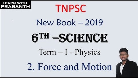 Force and motion | 6th STD | Science | Term I | English Medium | தமிழில் | TNPSC | SSC | Railways
