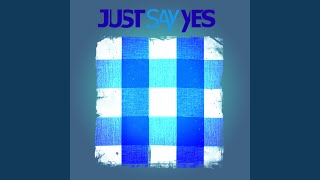 Watch Just Say Yes Fallin With You video