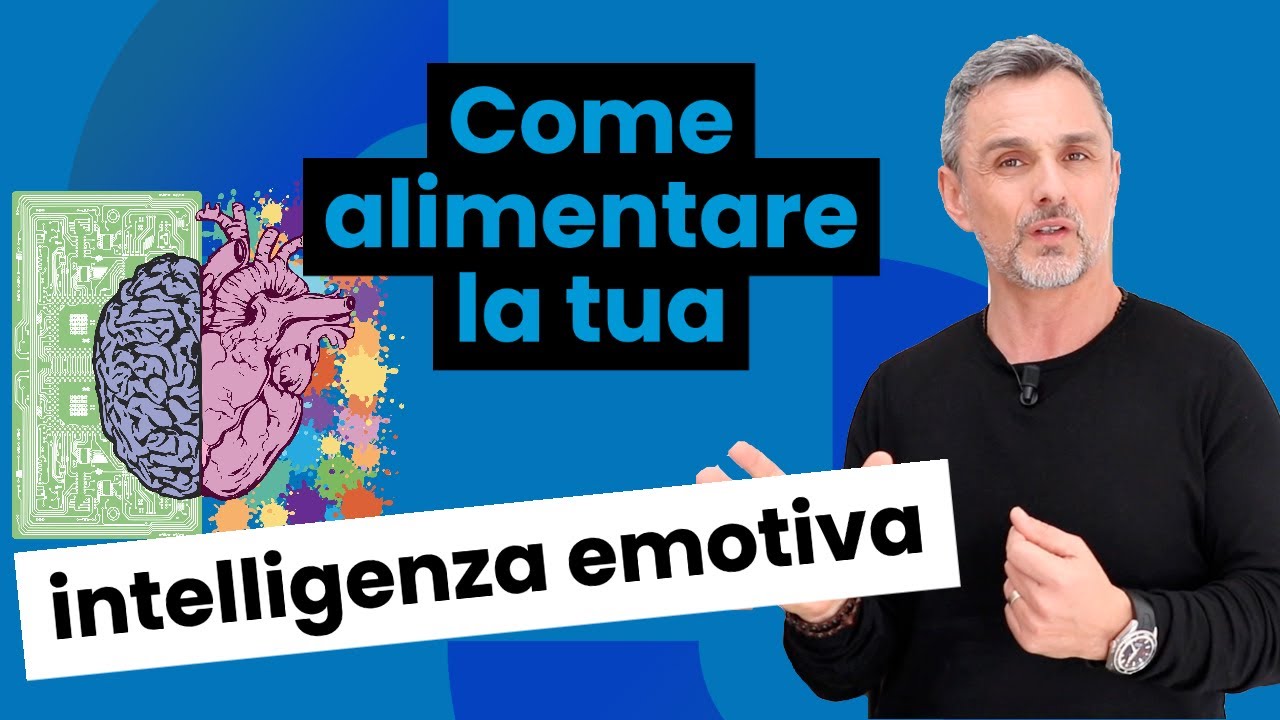 Come alimentare la tua intelligenza emotiva e perché | Filippo Ongaro