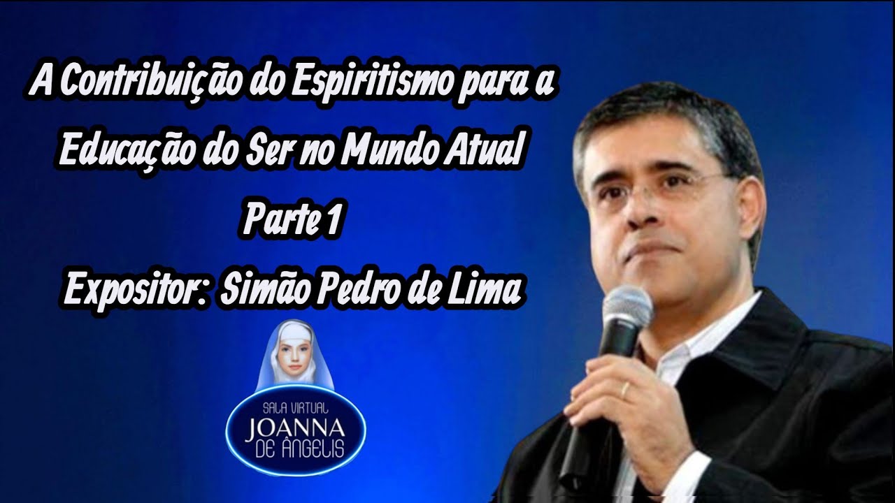 Simão Mundo Educação do Ser no Mundo Atual | Parte 1 | Simão Pedro de Lima ...