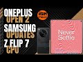 OnePlus Open 2 - Samsung S25 Seamless Updates - Galaxy Z Flip 7 Exynos CPU