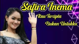 Safira Inema - Kau Tercipta Bukan Untukku || Dj Remix