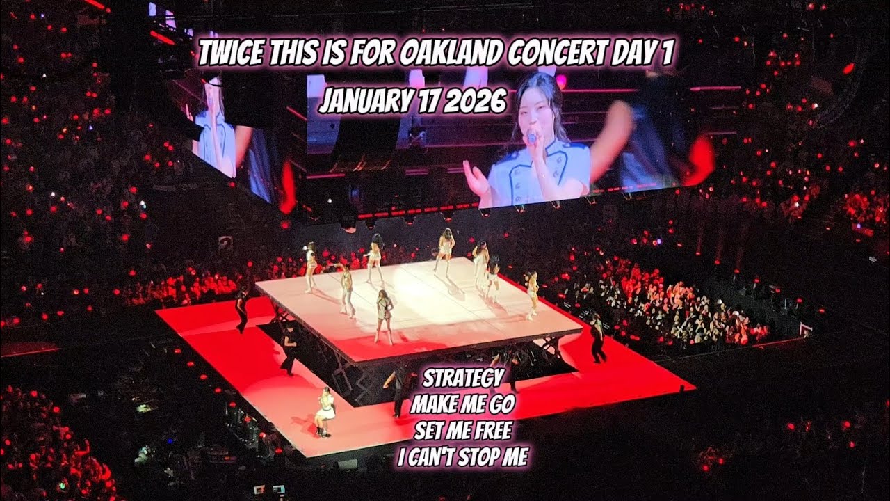 Strategy + Make Me Go + Set Me Free + I Can't Stop Me | Twice Oakland Day 1 January 17 2026