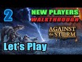 Against the storm  new players  first town  full walkthrough  fresh start profile 2