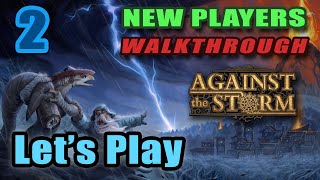 Against the Storm - New Players - First Town - Full Walkthrough - Fresh Start Profile [#2]
